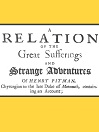 Title details for A Relation of the Great Sufferings and Strange Adventures of Henry Pitman by Henry Pitman - Available
